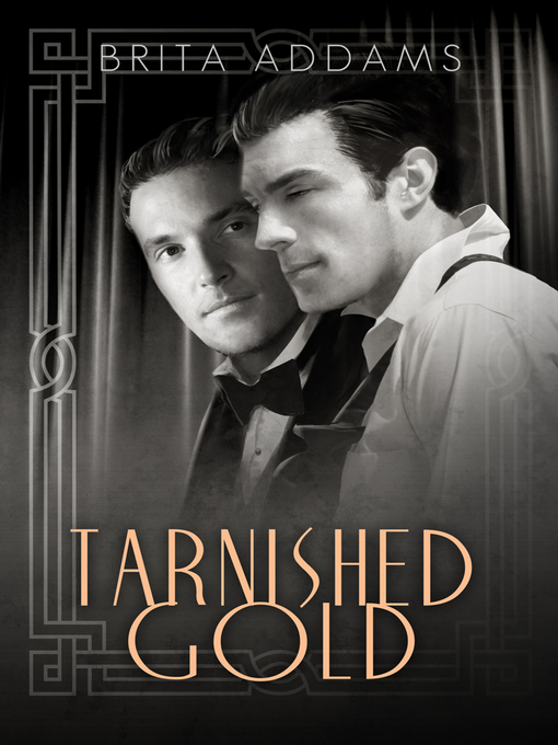 Title details for Tarnished Gold by Brita Addams - Available